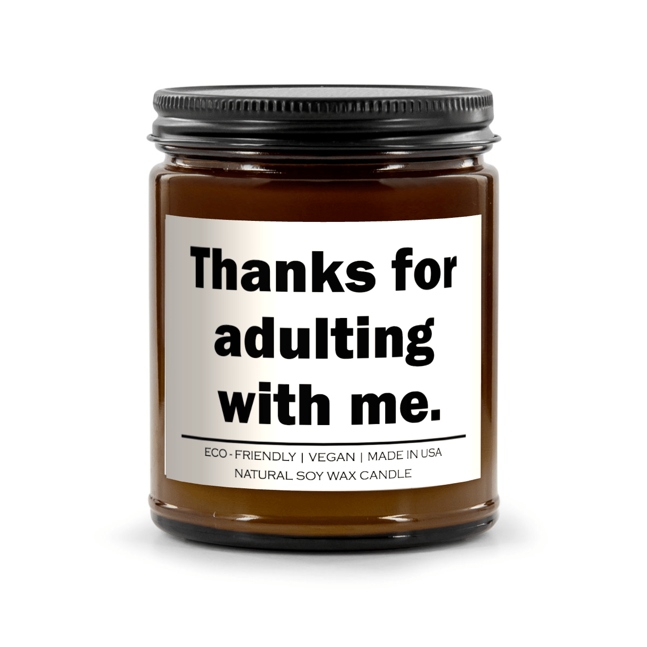 Thanks for adulting with me Candle - BlissfulBody.Boutique