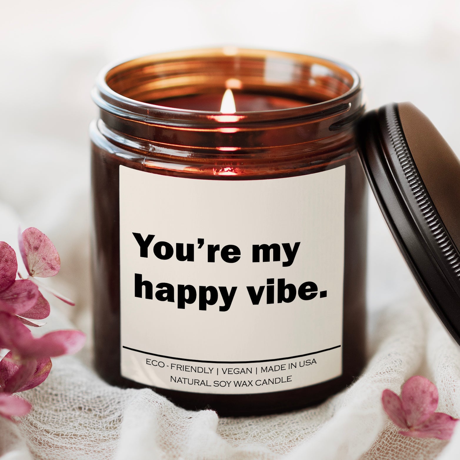 You are my happy vibe Candle - BlissfulBody.Boutique