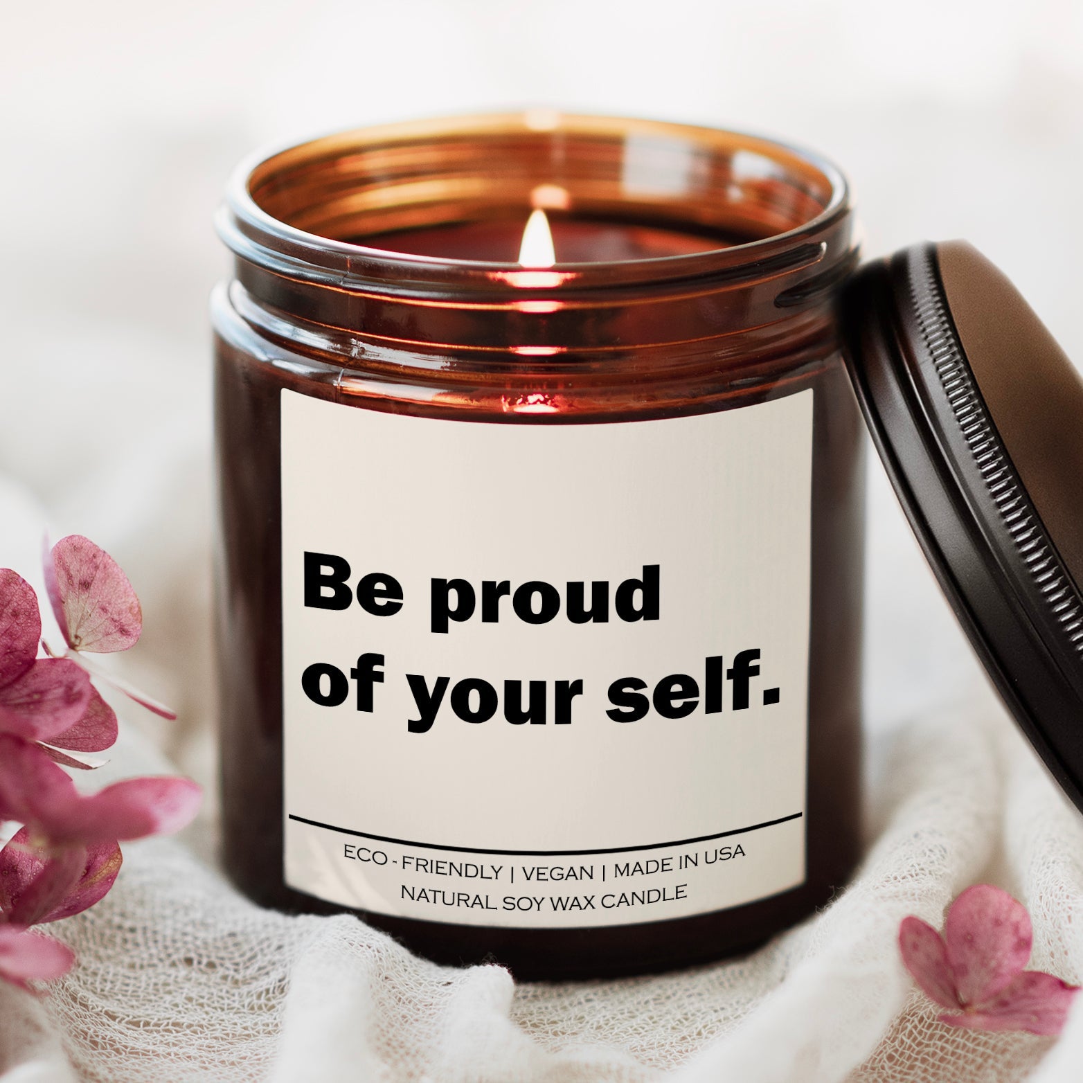 Be proud of your self Candle - BlissfulBody.Boutique